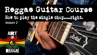 REGGAE GUITAR: How To Play The Single Chop Right w/ TUFF LION | Excerpt from Reggae Guitar Lesson 2