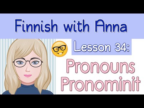 Learn Finnish! Lesson 34: Pronouns - Pronominit