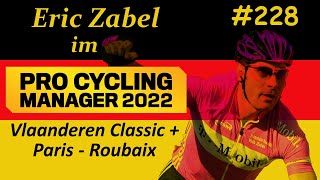 PCM 2022 - Pro Cyclist - Extreme - Vlaanderen Classic + Paris  Roubaix - E228