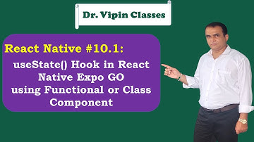 React Expo useState Hook -10.1 | Dr Vipin Classes