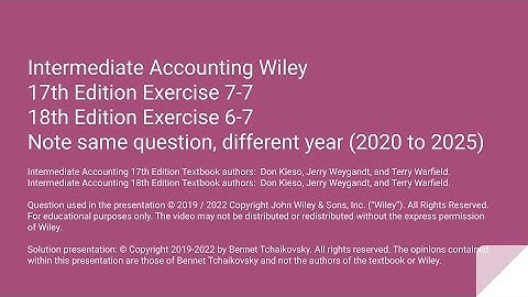 Wiley Intermediate Accounting 18th Edition Exercise 6-7 / 17th Edition Exercise 7-7
