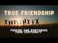 The essence of true friendship nurturing and building your loving community  episode 15