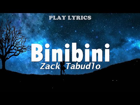 Binibini - Zack Tabudlo Lyrics 