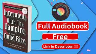 Interview with the Vampire by Anne Rice [ Full Audiobook Free ]