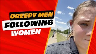 Creepy Men Following Women