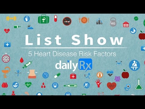 List Show - 5 Heart Disease Risk Factors