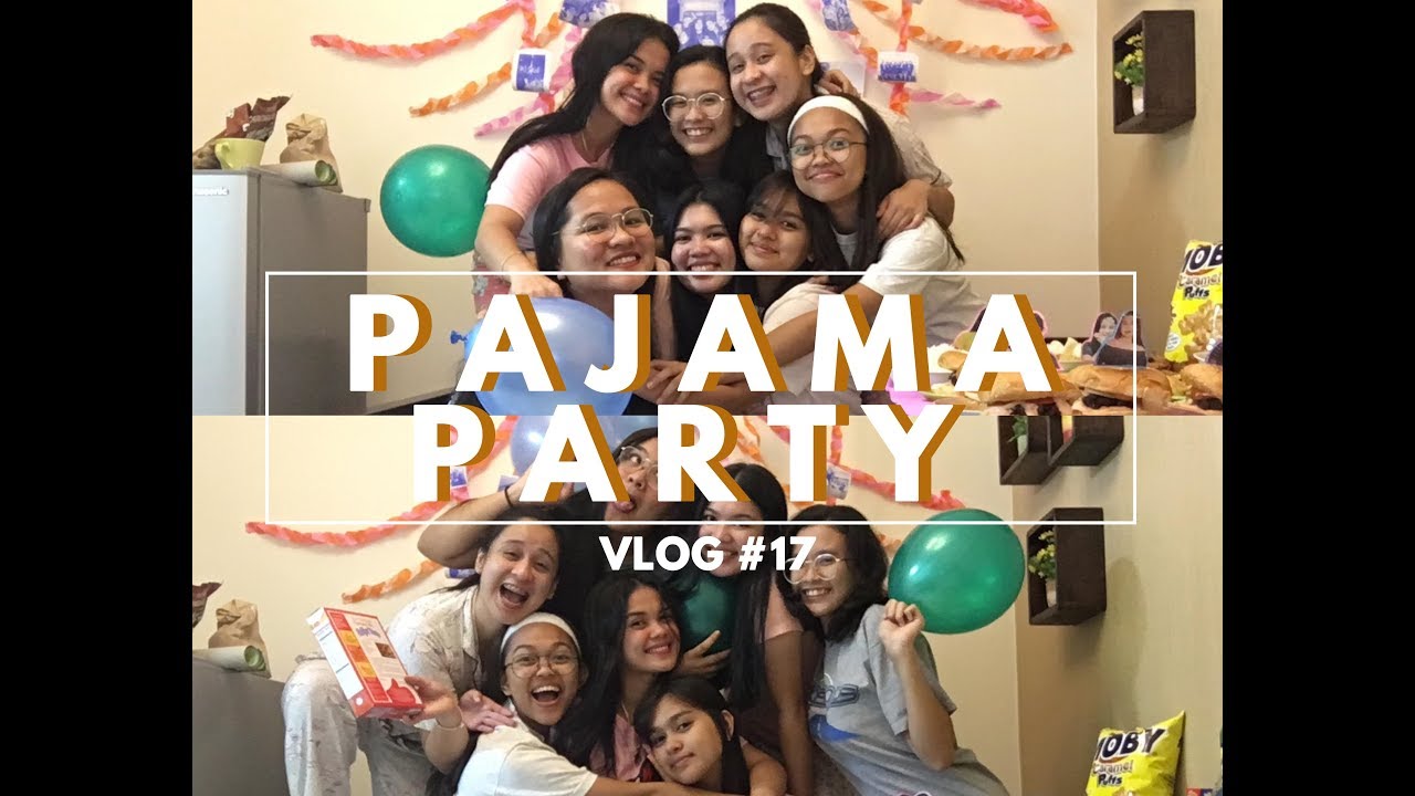 Pajama Party Vlog 17 Youtube