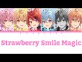 すとぷり/Strawberry Smile Magic【パート分け】