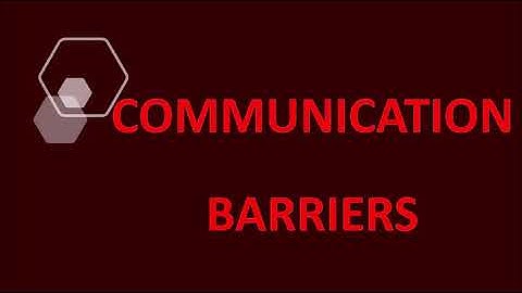 Communication Barriers