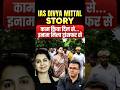 The Real Meaning of Civil Services | IAS Divya Mittal's Inspiring True Story
