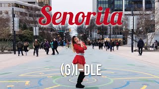 [KPOP IN PUBLIC] (G)I-DLE(여자아이들) - Senorita | DANCE COVER