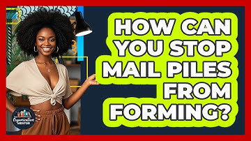 How Can You Stop Mail Piles From Forming? - Your Organization Mentor