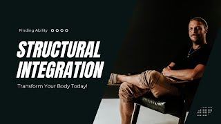 Unlock Your Body's Potential | Structural Integration & Wellness