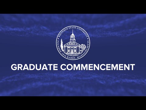 2022 Graduate Commencement | Westfield State University