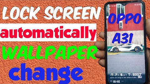 Oppo a31 automatically wallpaper change। Oppo a31 lock screen magazine। VKM TECHNICAL