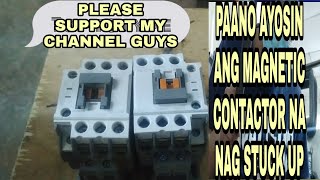 HOW TO REPAIR STUCK UP MAGNETIC CONTACTOR
