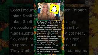 Laken Snelling Cops Want Warrant to Search Snapchat | #news #shorts