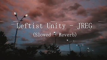 ☭⚑ Leftist Unity - Slowed//Reverb ⚑☭
