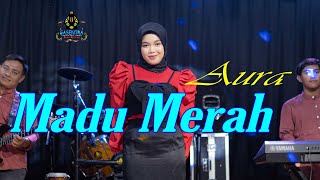 MADU MERAH - AURA BILQYS (Cover Dangdut)