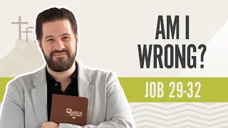 Am I Wrong? | Job 2932