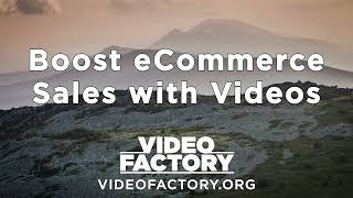 Boost eCommerce Sales with Videos   VideoFactory