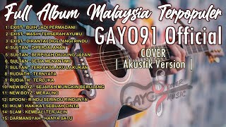 FULL ALBUM MALAYSIA TERPOPULER || COVER GAYO91 ( AKUSTIK VERSION )