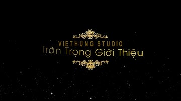 intro giới thiệu đẹp nhất 2017 - intro mở đầu đám cưới đẹp