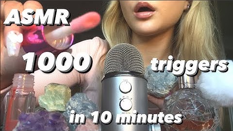 ASMR 1000 triggers in 10 minutes