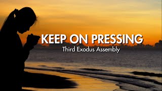 Ill Keep On Pressing Lyricsthird Exodus Embly