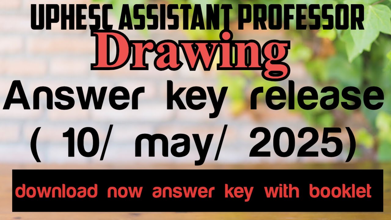 uphesc assistant professor/ drawing/ answer key released / download now with booklet/ 10/may/2025