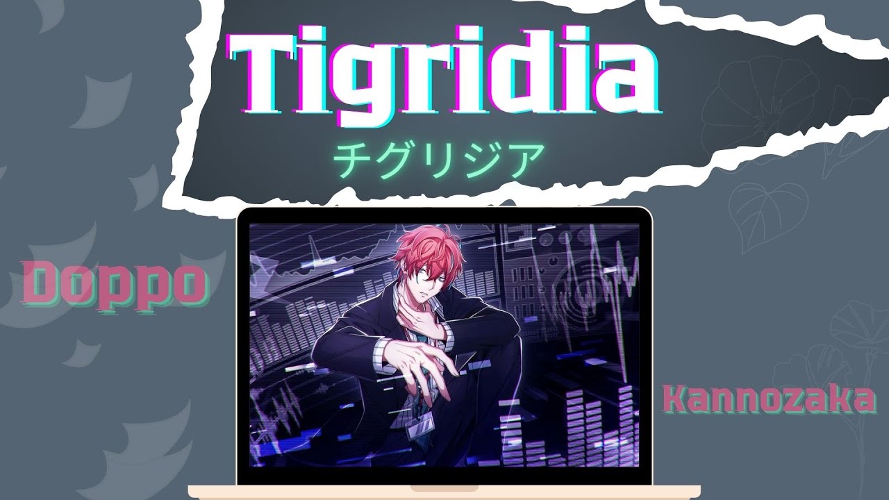 Hypmic || Tigridia (チグリジア) || Doppo Kannonzaka (Matenrou) || Kan/Rom/Eng/Es