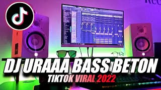 DJ URAAA X SEWA REMIX  BASS BETON 2022 | SOUND TIKTOK DJ TONY ROY