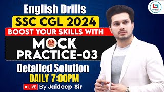 SSC CGL 2024 | SSC ENGLISH DRILLS | SSC ENGLISH MOCK PRACTICE - 03 | ENGLISH BY JAIDEEP SIR