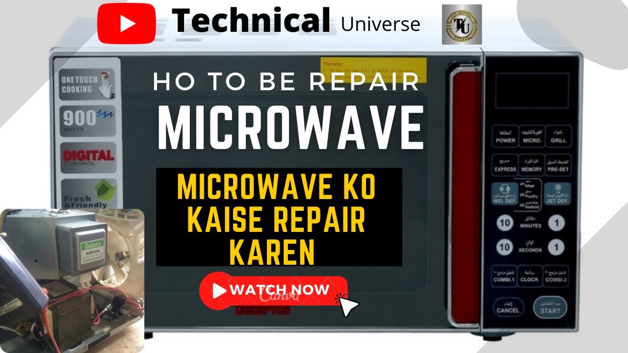 How To Repair Microwave Oven Not Heating Microwave Theek Karne Ka T