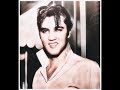 Elvis Presley - Have I Told You Lately that I Love You (take 1 and 7)