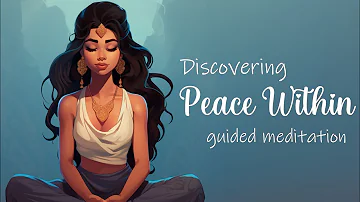 Discovering the Peace Within: A Guided Meditation for Quieting the Mind