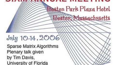 SIAM 2006 plenary talk by Tim Davis (recorded after the event at the Univ. of Florida)
