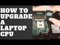 How to Upgrade A Laptop CPU