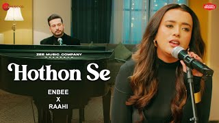 Hothon Se - Raahi & Enbee | Zee Music Originals | Love Song 2023