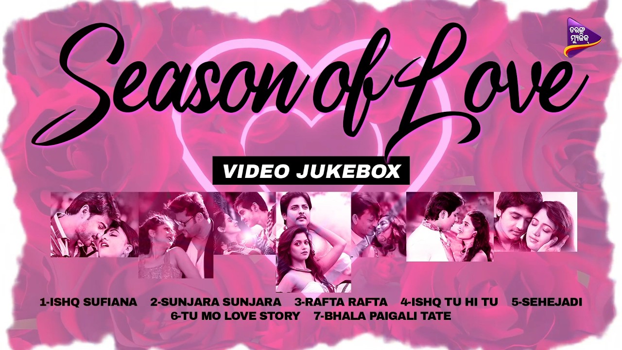 Season Of Love | Video Jukebox | Best Odia Love Songs | Tarang Music Season Of Love | Video Jukebox | Best Odia Love Songs | Tarang Music