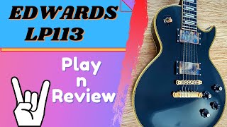Edwards LP113 Guitar Play n Review