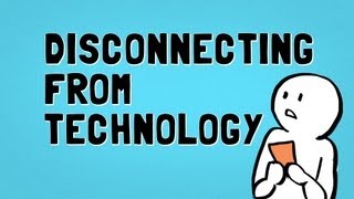 Disconnecting from Technology