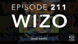 Ep. 211: Wizo w/ Axel Kurth