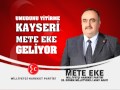 MHP KAYSERİ MİLLETVEKİLİ ADAY ADAYI METE EKE