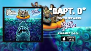 Video thumbnail of "Big Something - "Capt. D" [Official Audio]"