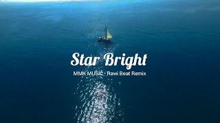 DJ Slow !!! Star Bright (Rawi Beat Remix) MMK MUSIC