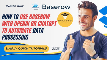 How to Use Baserow with OpenAI or ChatGPT to Automate Data Processing 2025