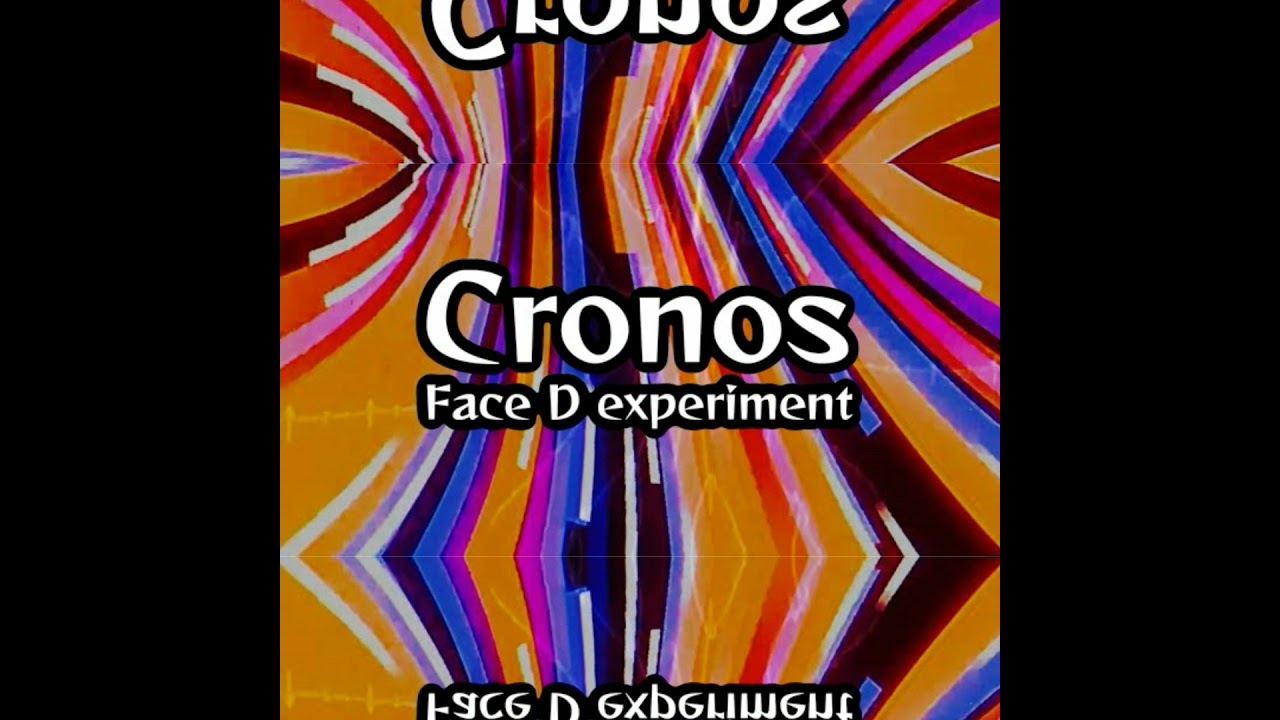 Παρακολούθηση Cronos - Face D στο YouTube Παρακολούθηση Cronos - Face D στο YouTube