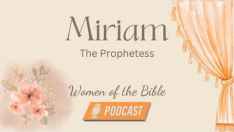 Miriam (Women of the Bible)