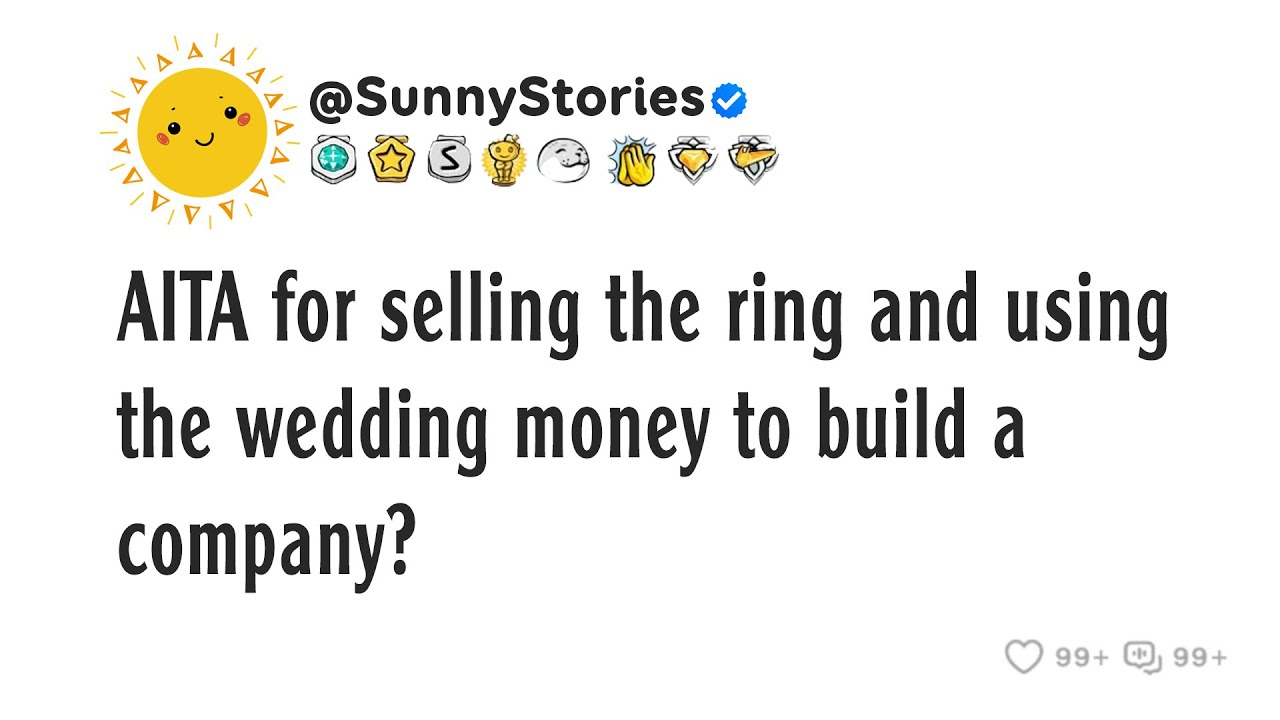 AITA for selling the ring and using the wedding money to build a company?